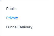 Close up of the Change access dropdown listing Public, Private and Funnel Delivery